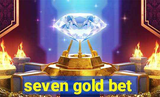 seven gold bet