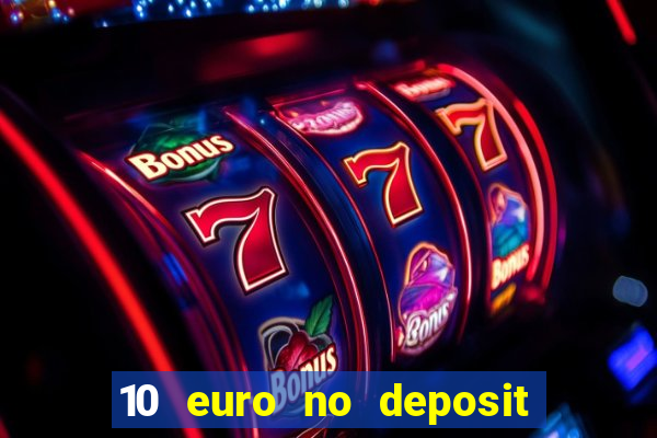 10 euro no deposit casino 2020