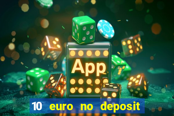 10 euro no deposit casino 2020