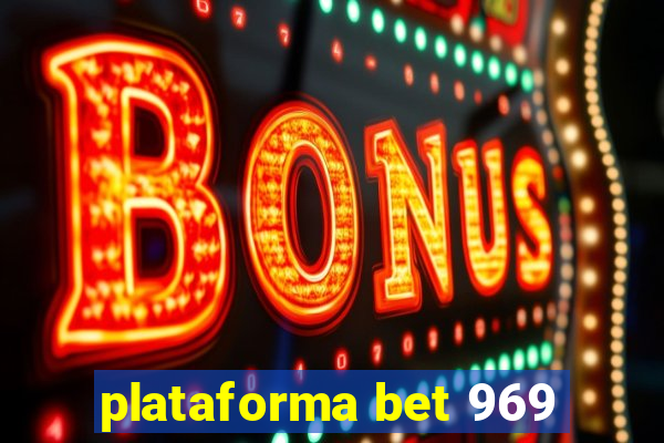 plataforma bet 969