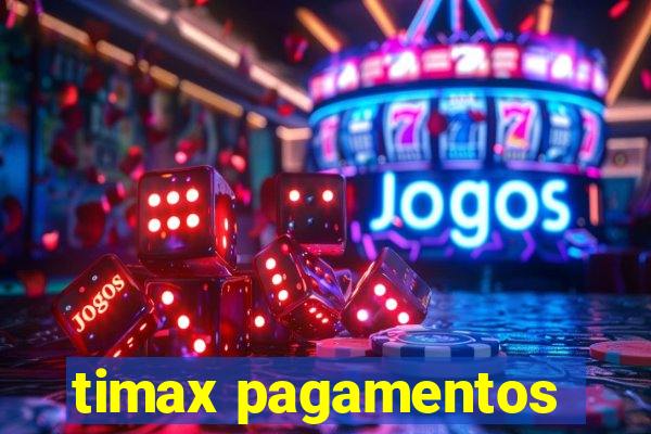 timax pagamentos