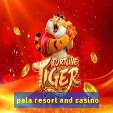 pala resort and casino