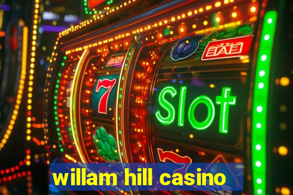 willam hill casino