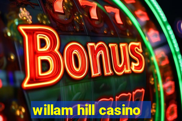 willam hill casino