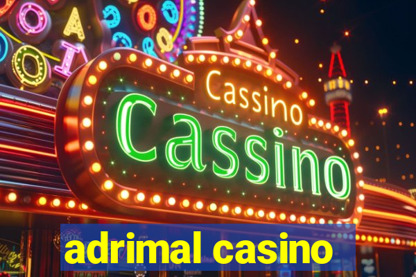 adrimal casino