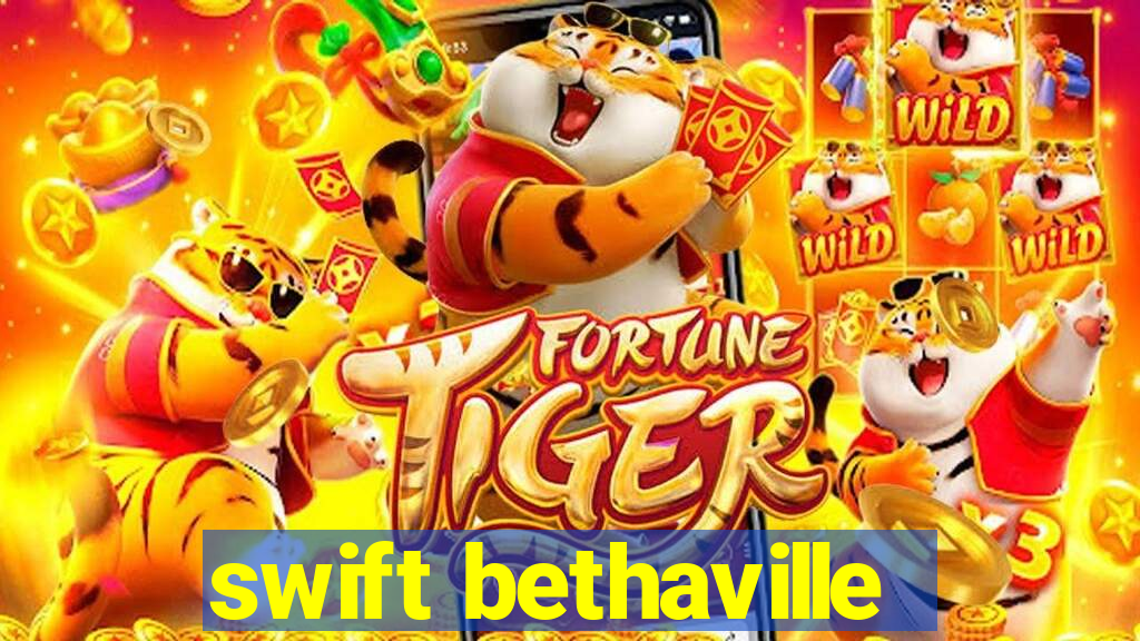 swift bethaville