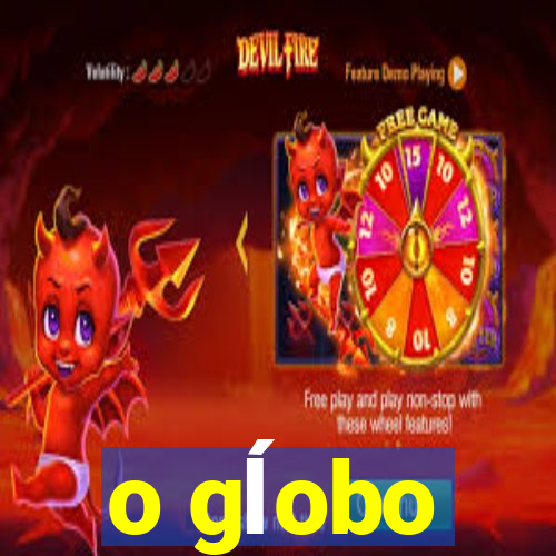 o gĺobo