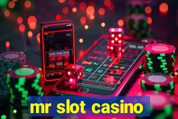 mr slot casino