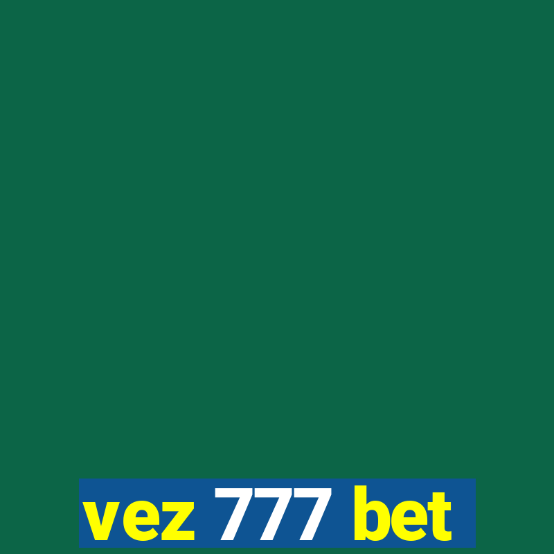 vez 777 bet