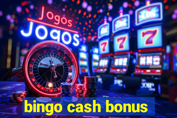 bingo cash bonus