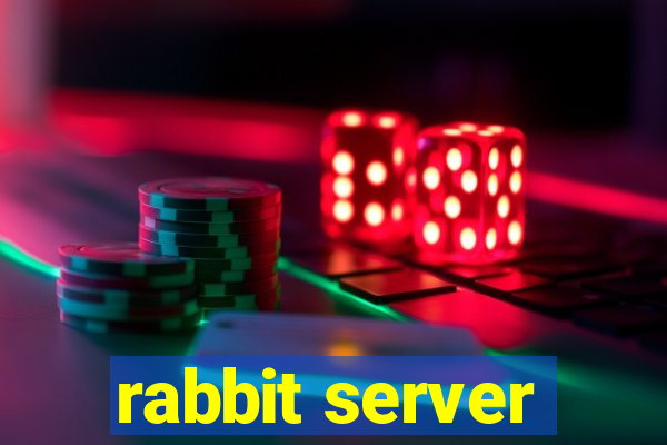 rabbit server