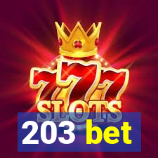 203 bet