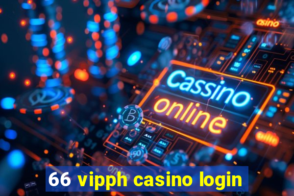 66 vipph casino login