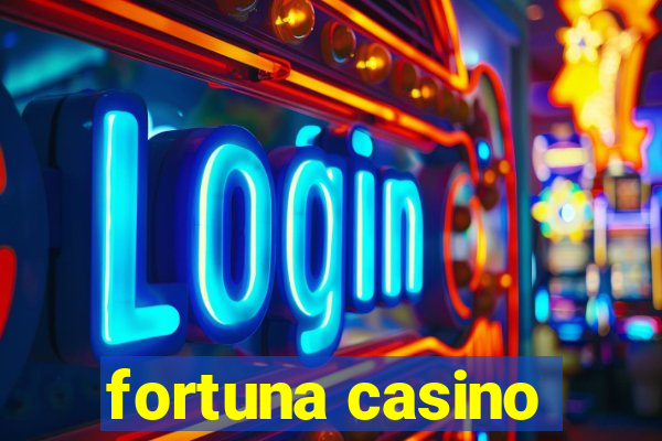 fortuna casino