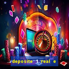 deposite 1 real e ganhe 20