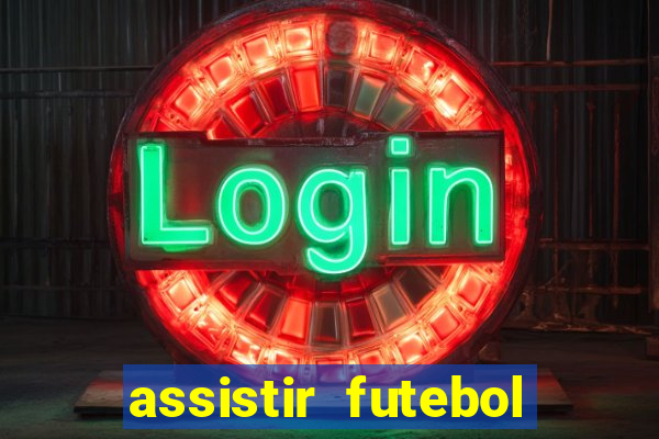 assistir futebol online multi canais