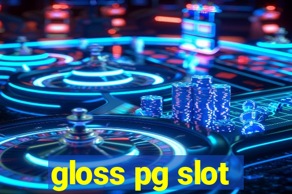 gloss pg slot