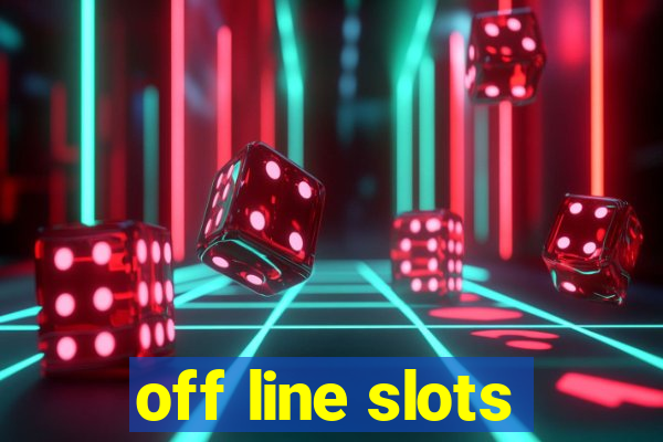 off line slots