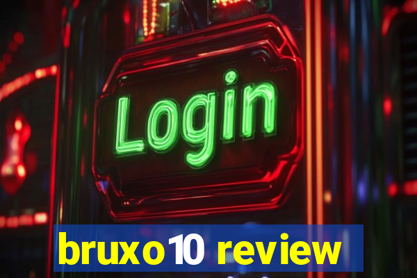 bruxo10 review