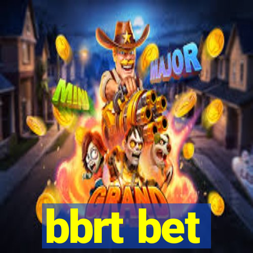 bbrt bet