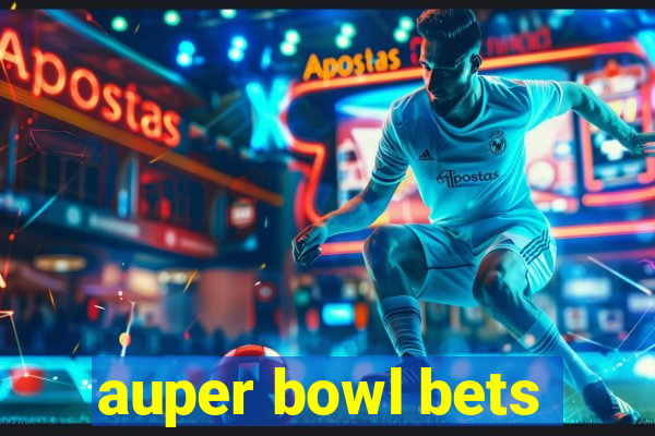 auper bowl bets