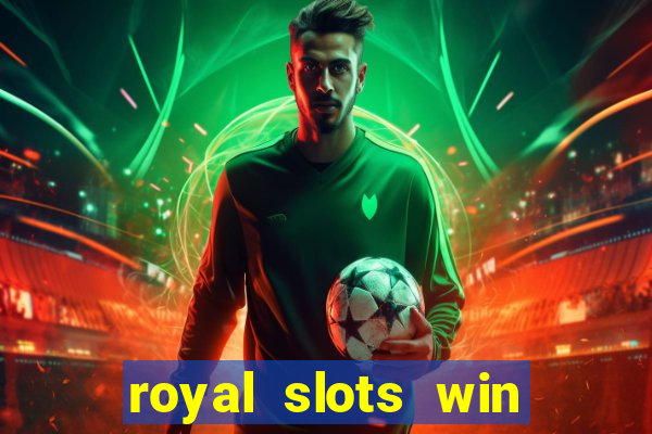 royal slots win real money 777