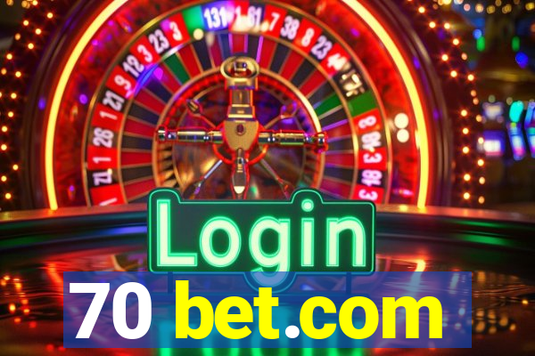 70 bet.com