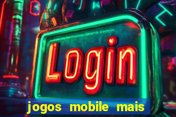 jogos mobile mais jogados no brasil