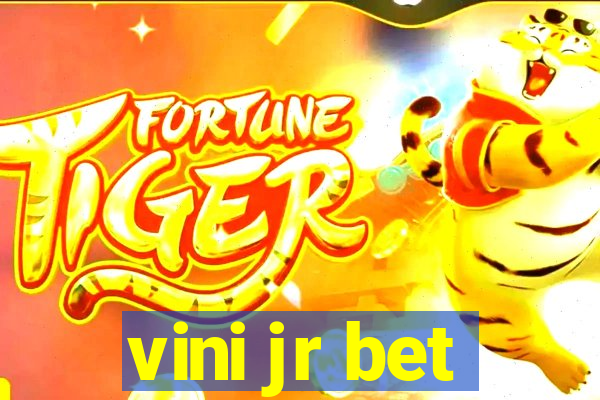 vini jr bet