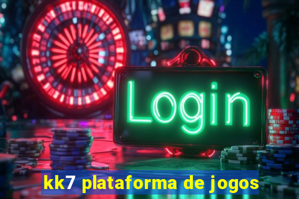 kk7 plataforma de jogos