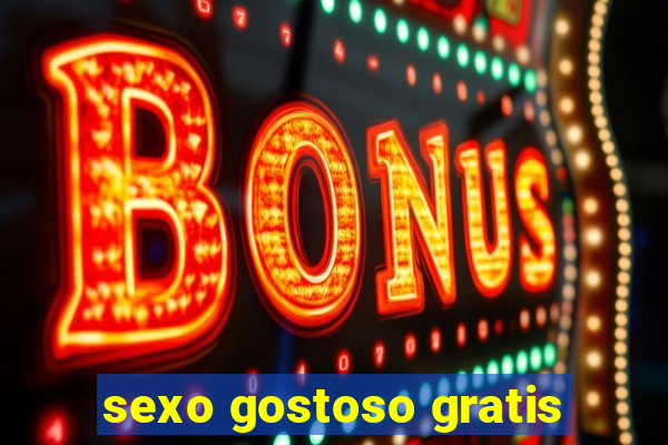 sexo gostoso gratis