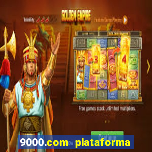 9000.com plataforma de jogos