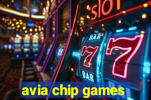 avia chip games