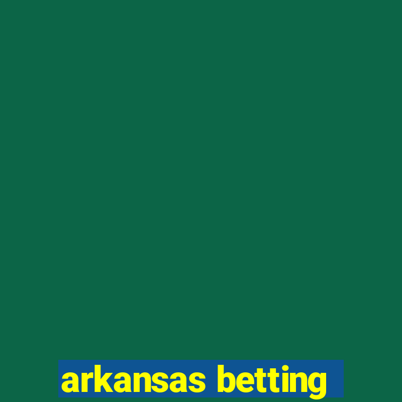 arkansas betting