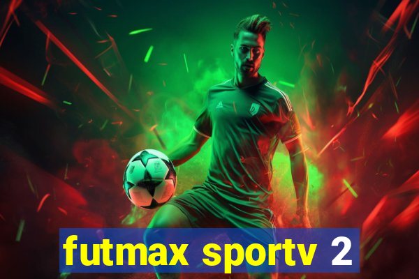 futmax sportv 2