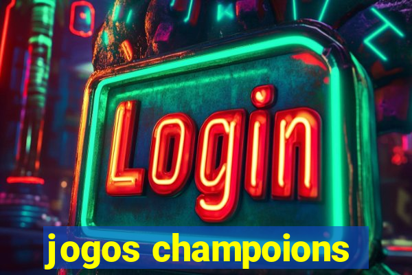 jogos champoions