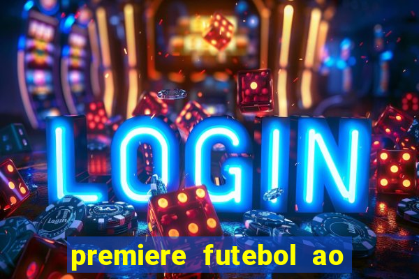 premiere futebol ao vivo gratis