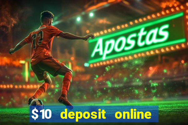 $10 deposit online casino usa