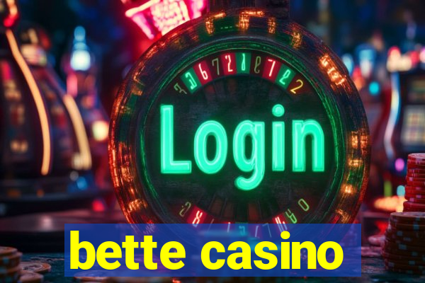 bette casino