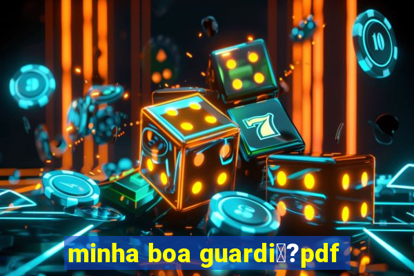 minha boa guardi閼?pdf