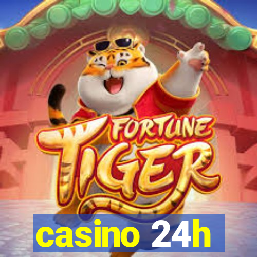 casino 24h