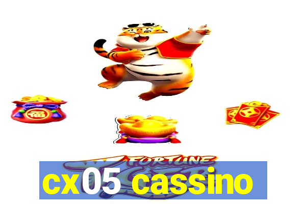 cx05 cassino