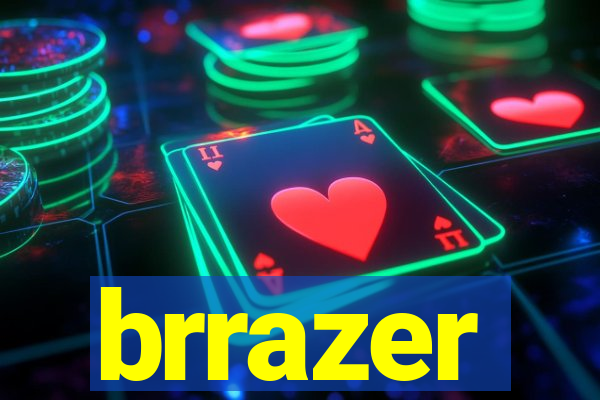 brrazer