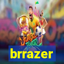 brrazer