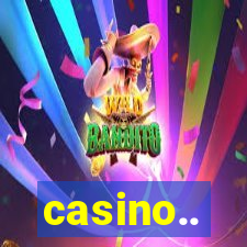 casino..