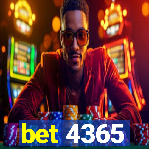 bet 4365