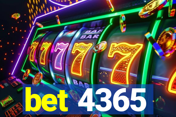 bet 4365