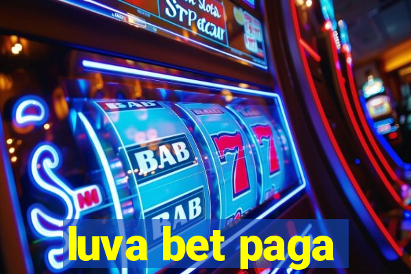 luva bet paga