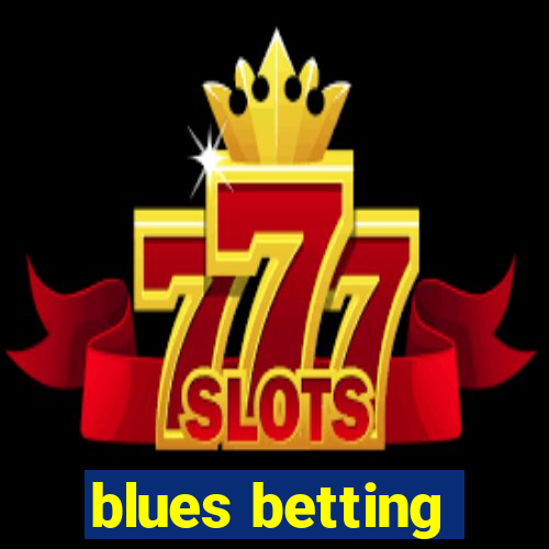 blues betting