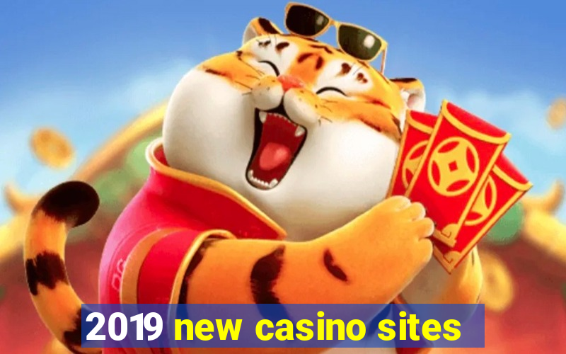 2019 new casino sites